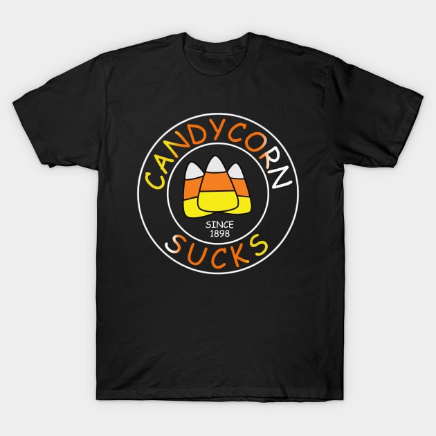 Candy Corn Sucks T-Shirt by CandyCornSucks